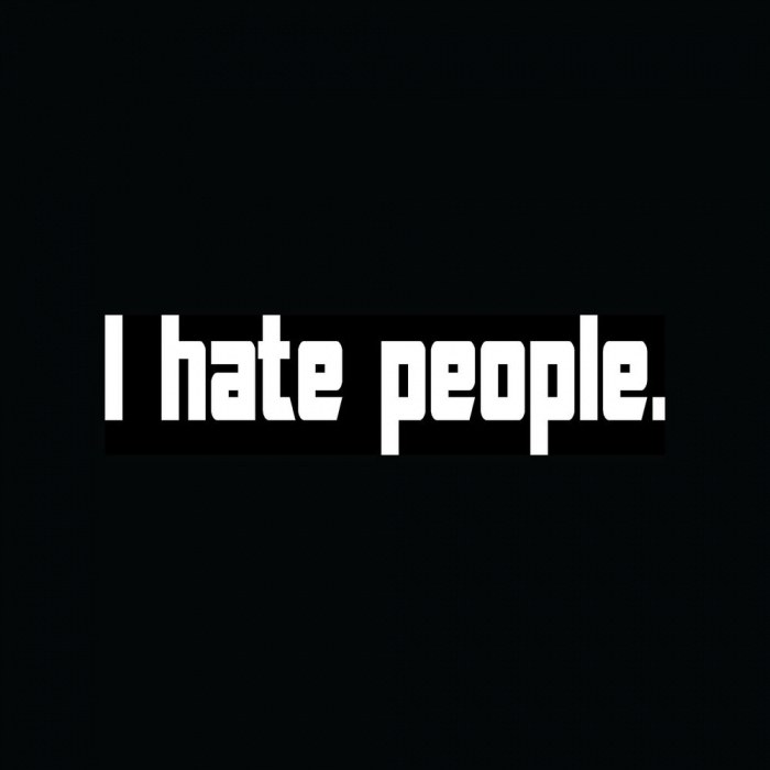 ненавижу людей